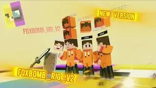 Foxbomb_Rig_V2 | prisma 3d new minecraft rig download 