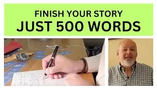 JUST 500 WORDS A DAY : Finish your story  #dailywriting #writinggoals #writinghabits