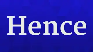HENCE pronunciation &bull; How to pronounce HENCE