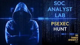 Лаборатория аналитики SOC по кибербезопасности &mdash; PSExec Hunt