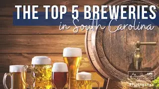 Top 5 Best Breweries in South Carolina