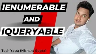 Understanding IEnumerable and IQueryable in C#: A Beginner's Guide#techyatra #nishantgupta #csharp