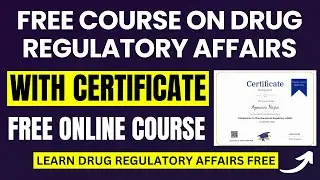 (FREE) Certificate Course in Drug Regulatory Affairs | Free Pharmacy Certificate Course