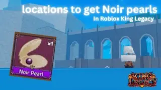All Locations To Find Noir Pearls In Roblox King Legacy-2024-