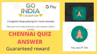 google pay go india chennai quiz
