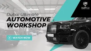 Dubai&rsquo;s Ultimate Auto Workshop | Munich Motor Works