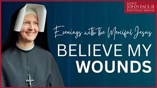 Believe My Wounds - Sr. Caterina Esselen, ISMM