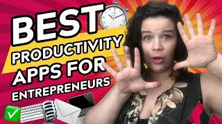 10 Best Apps for Entrepreneurs | 2020 PRODUCTIVITY HACKS