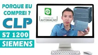 CLP S7 1200 Siemens - Vale a Pena - Review - Porque decidi comprar um.