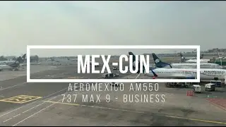 Flight report: AeroMexico 2025 - MEXICO (MEX) to CANCUN (CUN) - 737MAX/9 - BUSINESS CLASS - XA-MKJ