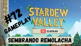 STARDEW VALLEY | EP72 | PORFIN SEMBRAMOS REMOLACHA | Gameplay en Espa&ntilde;ol #stardewvalley