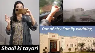Shadi ki Tayari | Family Wedding Event &hearts;️| Subha Subha travel 🚘