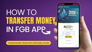 How to Transfer Money using First Global App