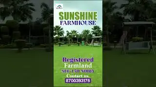 Sunshine Farmhouse Sector 150 Noida #farmhouse #luxury #virlvideo #expressway