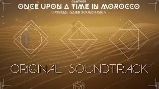 Ganther - Sand Walk (Once Upon a Time In Morocco Original Soundtrack)