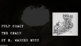 Pulp Crazy - The Chain by H. Warner Munn