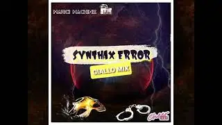 MARCI MACHINE - SYNTHAX ERROR - ( GIALLO MIX )