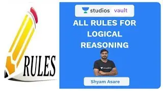 All Rules for Logical Reasoning | Banking Exam | Shyam Asare