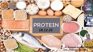 PROTEIN  - Classification, function, sources & Effect on body by Dr Rachana Jain  11 12 2025