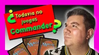 😺C&Oacute;MO jugar COMMANDER😺EMPIEZA YA (Gu&iacute;a para aprender a jugar Commander). Reglas B&aacute;sicas