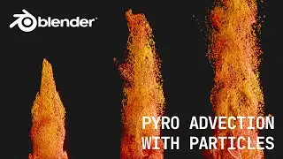 Pyro Advection with Blender Particle Simulations