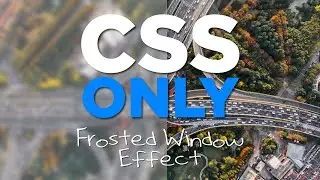 CSS Only Frosted Glass Effect