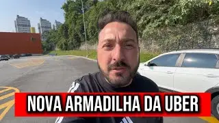 NOVA ARMADILHA DA UBER PARA MOTORISTA NOVATO E DEDO NERVOSO!