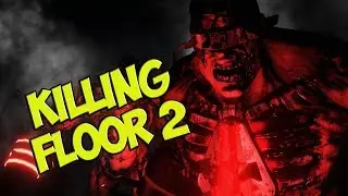 Killing Floor 2 - Run you