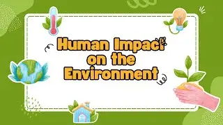 Human Impact on the Environment