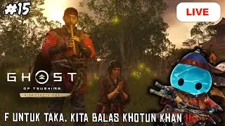 KHOTUN KHAN PERSIAPKAN DIRIMU 😡😡 - [GHOST OF TSUSHIMA]  - INDONESIA #15