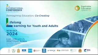 Lifelong Learning for Youth and Adults 3rd International Conference on Equitable EducationBangkok
