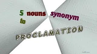 proclamation - 7 nouns which are synonym to proclamation (sentence examples)