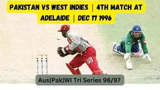 Pakistan vs West Indies | 4th Match at Adelaide | Dec 17 1996 | Full Highlights