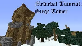 Minecraft: Medieval Tutorial - Siege Tower (Verundah)