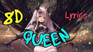Nightcore - Queen (Lyrics) in 8D