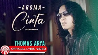 Aroma Cinta - Thomas Arya | 2025 Slow Rock Vibes [Official Lyric Video HD]