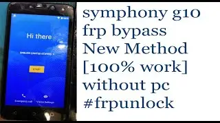 symphony g10 frp bypass  New Method100% work without pc #frpunlock