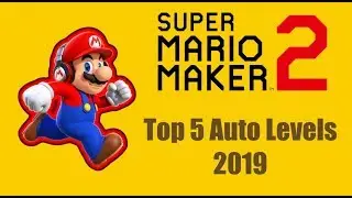 Top 5 Auto Levels in Super Mario Maker 2 (2019)