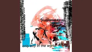 Only Boy In The World