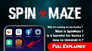 SPINMAZE VIRUS UNINSTALL NOW 😱 | SPINMAZE APP FULL DETAILS EXPLAIN| SPINMAZE KAISE DELETE KARE
