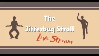 Jitterbug Stroll: Week 1