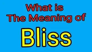 Meaning Of Bliss | Bliss | English Vocabulary | Most Common Words in English