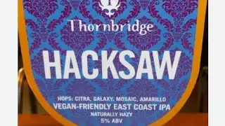 Hacksaw Hazy East Coast Pale - Thornbridge Brewery - Cask Beer Review