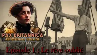 La guerre est un racket #1 Le r&ecirc;ve oubli&eacute; (Let's play narratif HOI4 Pax Britannica)