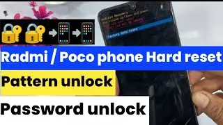 🔐 RADMI/POCO PHONE HARD RESET+PATTERN UNLOCK+PASSWORD UNLOCK 🔓✅✅✅