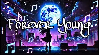 Nightcore - Forever Young (Lyrics) [Alphaville]