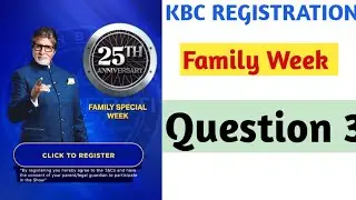 KBC Family Week Registration Question|kbc family week ques 3|4 Jan 2025 kbc question|TechTipsTrust