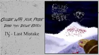 Collide With Your Pride - Dead Man (Deluxe Edition)