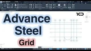 Advance Steel tutorial : grid, sitemas de ejes, parrilla de ejes