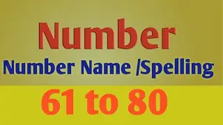 Numbers 61 to 80 Number name /spelling